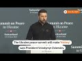Ukraine peace summit will make history says Zelenskiy | REUTERS
