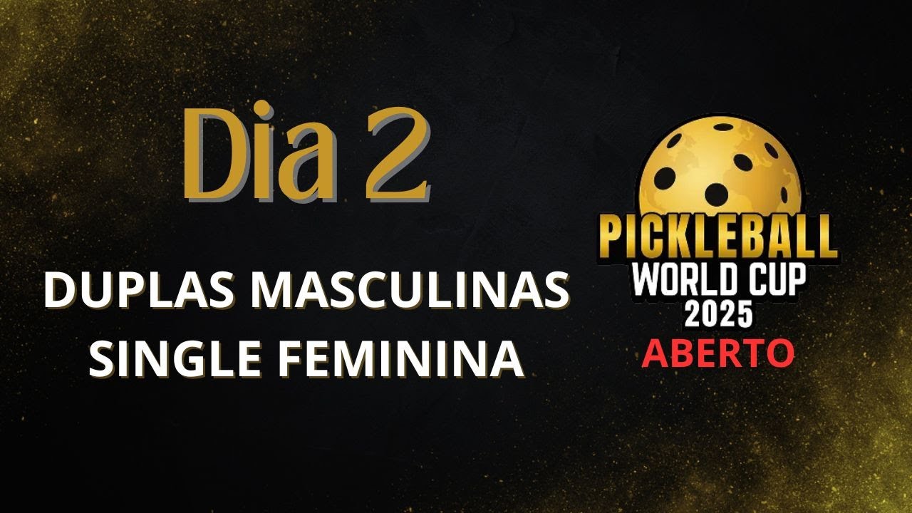COPA DO MUNDO DE PICKLEBALL (DIA 02) - JOGOS DOS ATLETAS BRASILEIROS