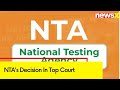 NTAs Decision In Top Court | Retest To Be Held On June 23 | NewsX