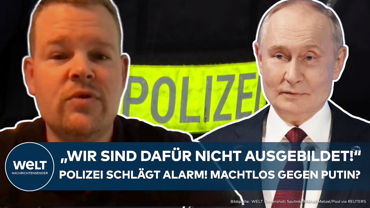 KRIEG IN EUROPA: "Dafür nicht ausgebildet" Polizei schlägt Alarm! Sind wir machtlos gegen Putin?