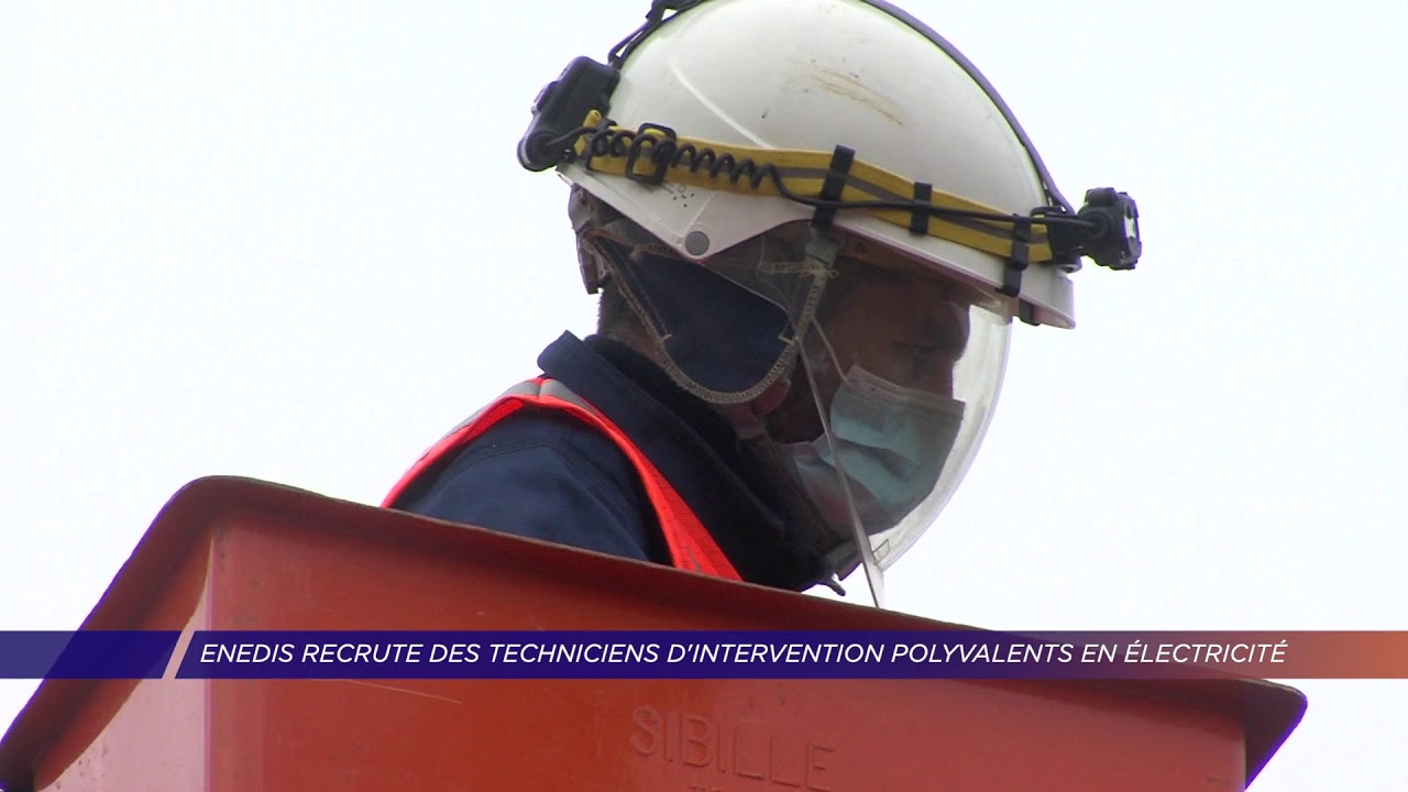 Yvelines | Enedis recrute des techniciens d’intervention polyvalents en électricité