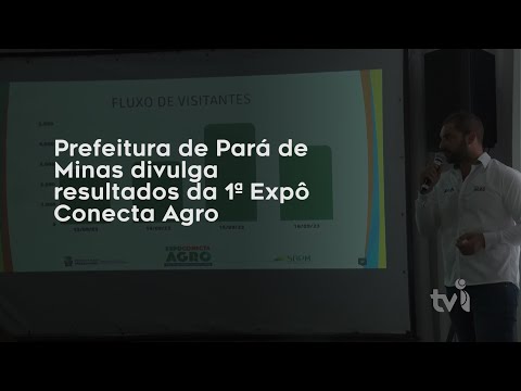 Vídeo: Prefeitura de Pará de Minas divulga resultados da Expo Conecta Agro
