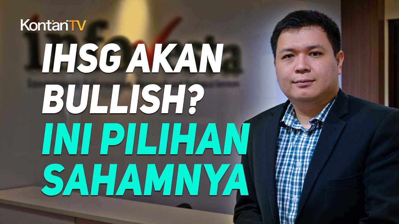 Ihsg Akan Bullish Ini Pilihan Sahamnya 4120