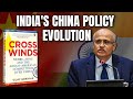 Top Diplomats Deep Dive Into Indias China Policy Evolution: Cross Winds By Vijay Gokhale