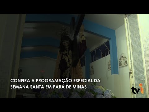 Vídeo: Confira a programação especial da Semana Santa em Pará de Minas