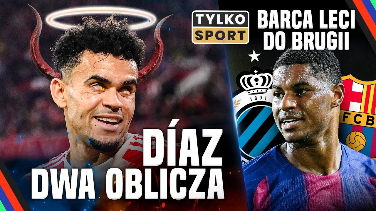 Barcelona leci do brugii, luis diaz i dwa oblicza; koszmarny faul! pol, wichniarek: tylko sport