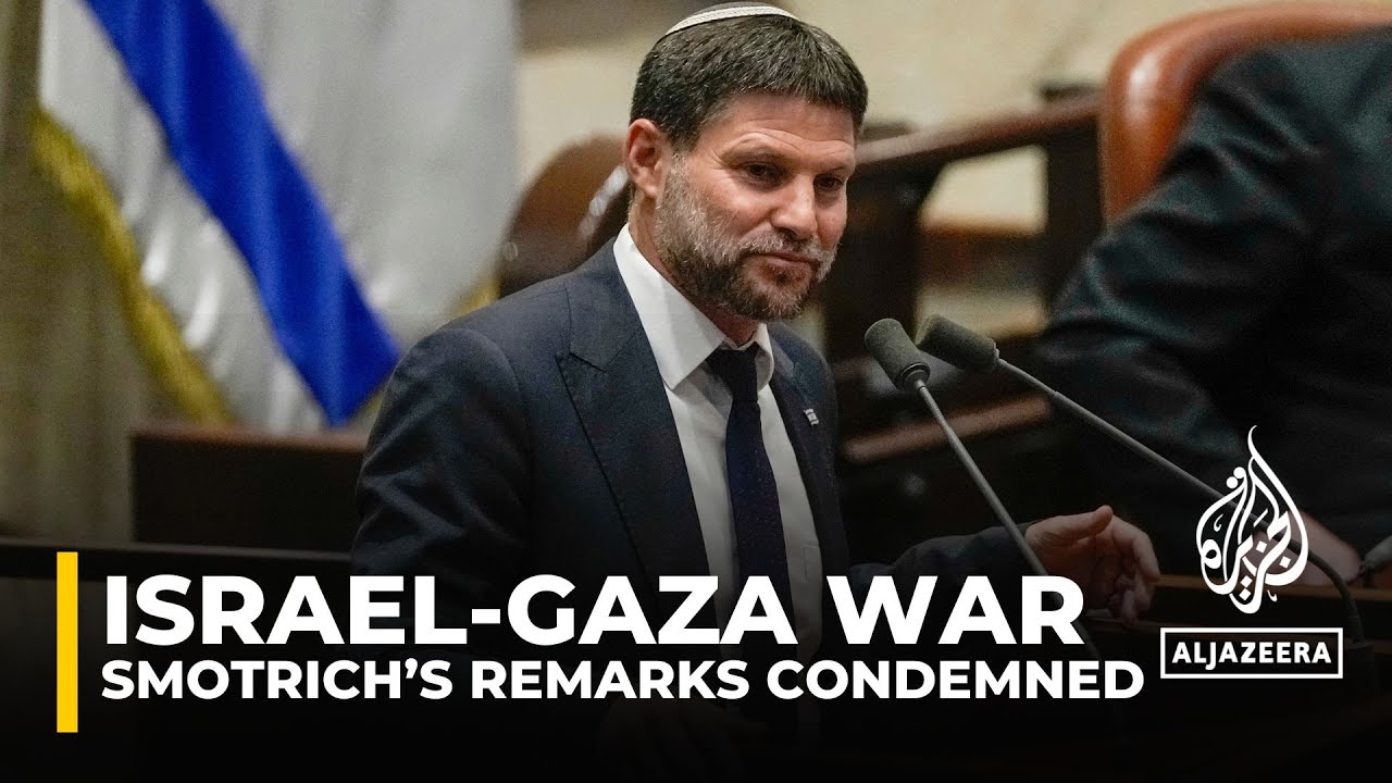 US, UK and EU condemns remarks by Israel’s Smotrich on starving Palestinians