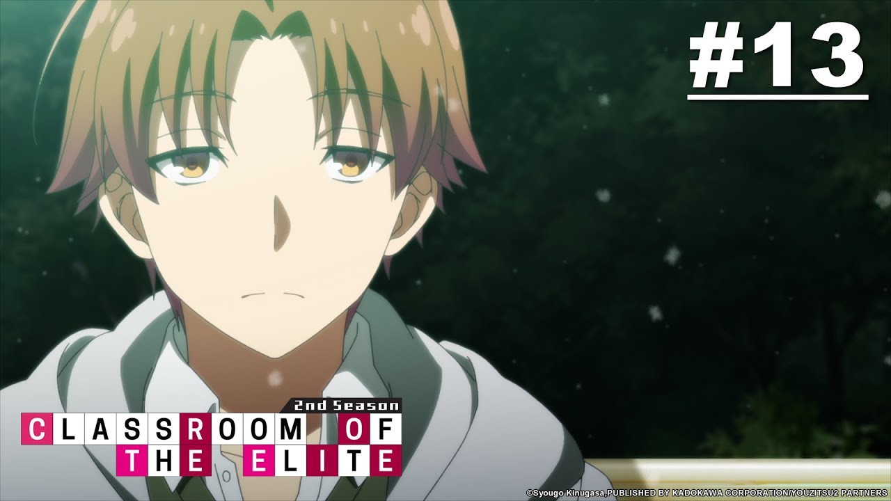 Classroom of the Elite S2 - Episode 13 [Bahasa Indonesia]