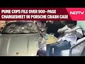 Pune Porsche Accident | Pune Cops File Over 900-Page Chargesheet In Porsche Crash Case