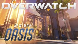 Overwatch - New Map Preview: Oasis