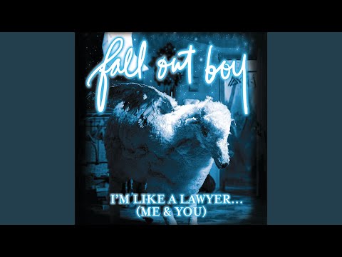 I'm Like A Lawyer With The Way I'm Always Trying To Get You Off (Me & You) (Radio Version)