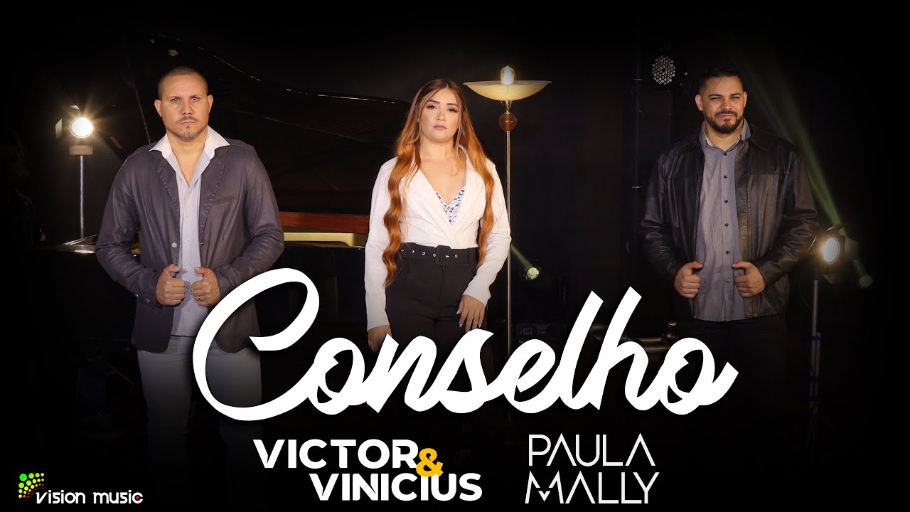 Victor e Vinicius – Conselho (Part. Paula Mally)