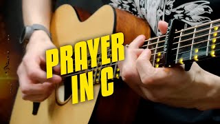Prayer In C. Fingerstyle Guitar Cover