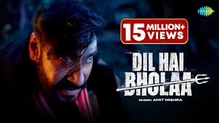 Dil Hai Bholaa ~ Amit Mishra (Bholaa) Video HD