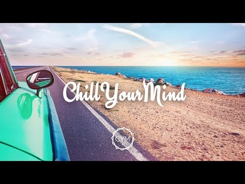 Summer Chill Mix 2017 'Endless Memories'