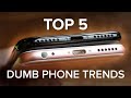 The TOP 5 dumbest trends in phones today