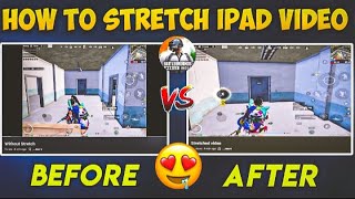 🔥How to Stretch iPad Video | Stretch Bgmi Pubg Gameplay on iPad | From 4:3 to 16:9 aspect ratio