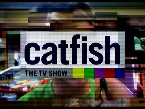 Catfish: The TV Show'