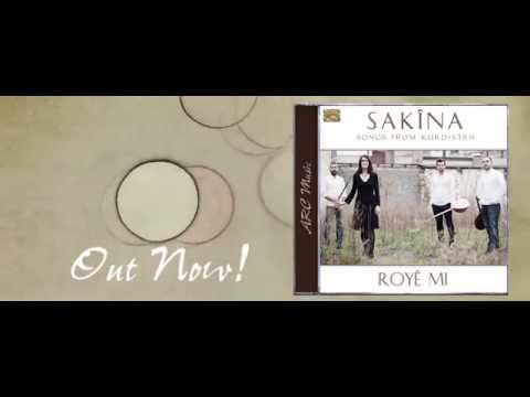 SAKINA - Sakina - ROYE MI - Songs from Kurdistan