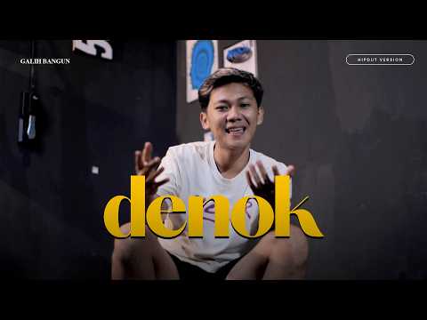 DENOK - GALIH BANGUN ( HIP HOP DANGDUT VERSION )