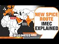 India-Middle East- Europe Economic Corridor: What is the New Spice Route IMEC? | Business Plus