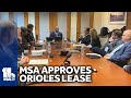 Maryland Stadium Authority votes to approve Orioles lease deal