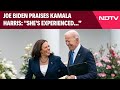 Joe Biden | Joe Biden Praises Kamala Harris: Shes Experienced, Tough, Capable