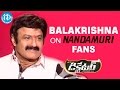 Actor Balakrishna about Nandamuri fans