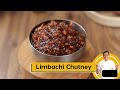 Limbachi Chutney | लिंबाची आंबट गोड झटपट चटणी | Lemon Chutney | Sanjeev Kapoor Khazana