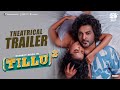Tillu Square Theatrical Trailer- Siddu, Anupama Parameswaran