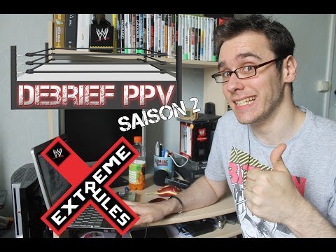Debrief PPV Saison 2 - Extreme Rules 2015
