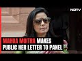 Panels Dont Have Criminal Jurisdiction: Mahua Moitra Writes Day Before Hearing