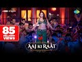 Aaj Ki Raat  Stree 2  Tamannaah Bhatia  Sachin-Jigar  Madhubanti  Divya  Amitabh  15th August