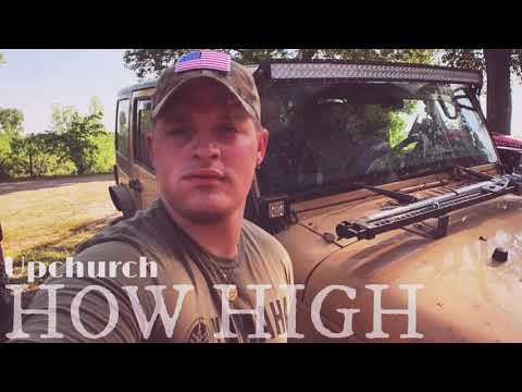 UPCHURCH- “How High”