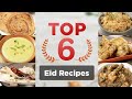 TOP 6 Recipes for Eid | ईद की शाम बनाएं ये 6 बेहतरीन रेसिपी | Eid Mubarak | Sanjeev Kapoor Khazana