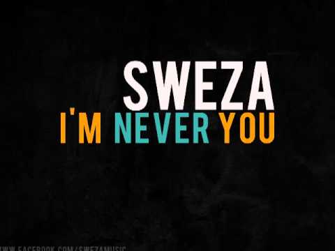 Sweza - I'm never you