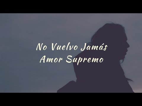 Carla Morrison - No vuelvo jamás (letra)