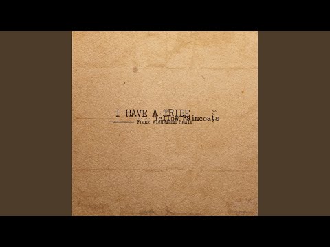 I Have A Tribe - Yellow Raincoats (Frank Wiedemann…