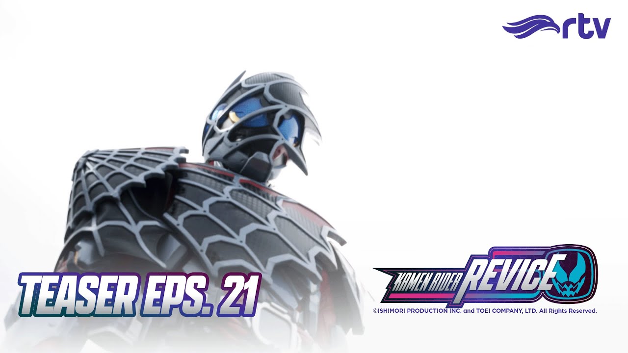 KAMEN RIDER REVICE RTV || TEASER EPS 21