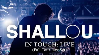 Shallou - In Touch: Live (Full Tour Live Set)