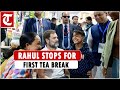 Rahul Gandhi stops for first tea break during Bharat Jodo Nyay Yatra