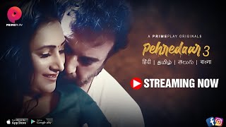 Pehredaar : Season 3 (2023) PrimePlay App Hindi Web Weries Trailer Video HD