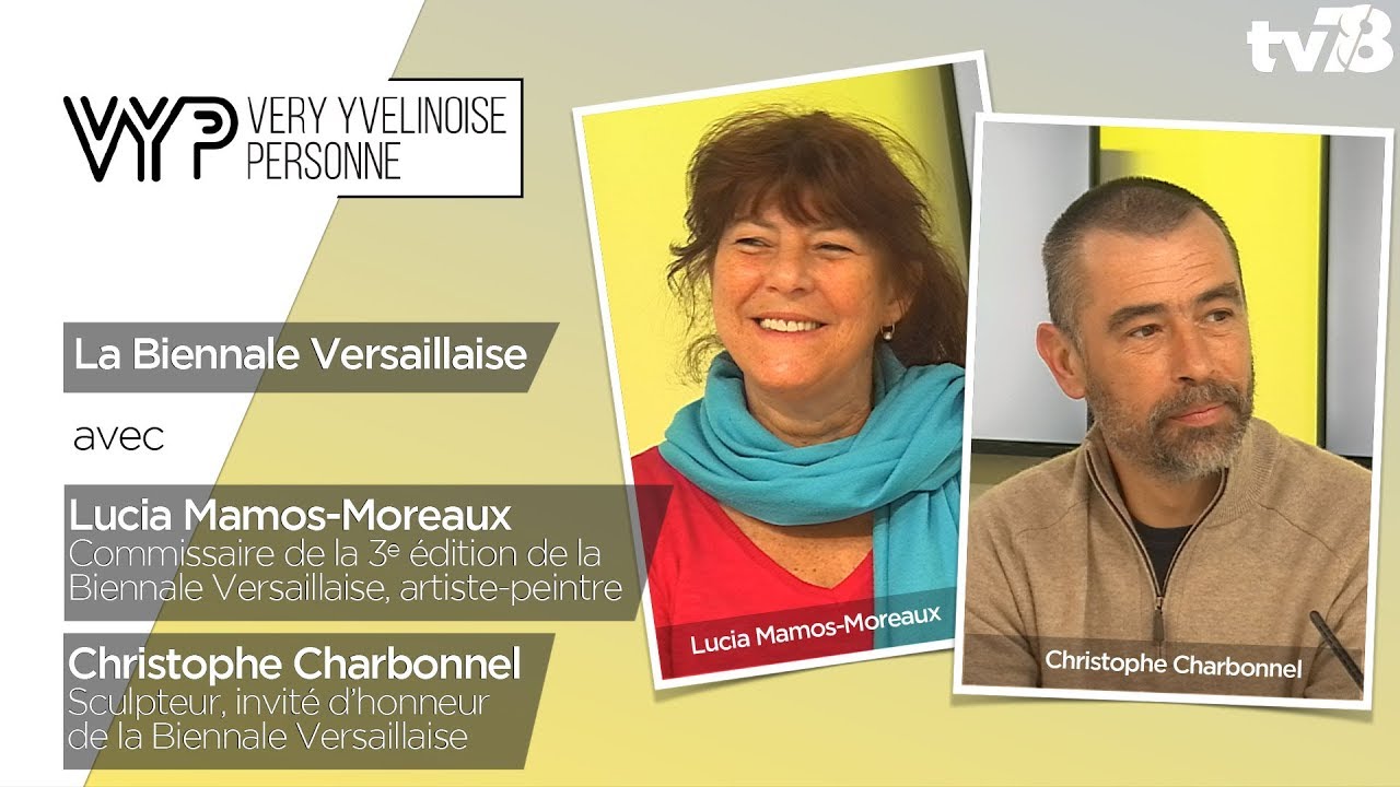 VYP – 3e Biennale Versaillaise – avec Lucia Mamos-Moreaux et Christophe Charbonnel