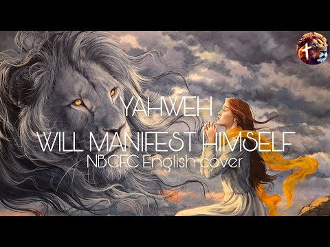 Upload mp3 to YouTube and audio cutter for YAHWEH will manifest Himself - NBCFC (Lyric Video, English cover) download from Youtube