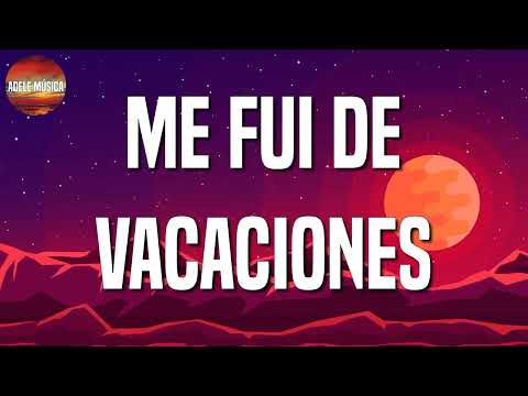 [Loop 1 Hour] 🎵 Reggaeton ||Bad Bunny - Me Fui de Vacaciones (Letra\Lyric)