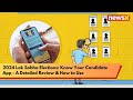 #watch | 2024 Lok Sabha Elections: Know Your Candidate App - A Detailed Review & How to Use | NewsX