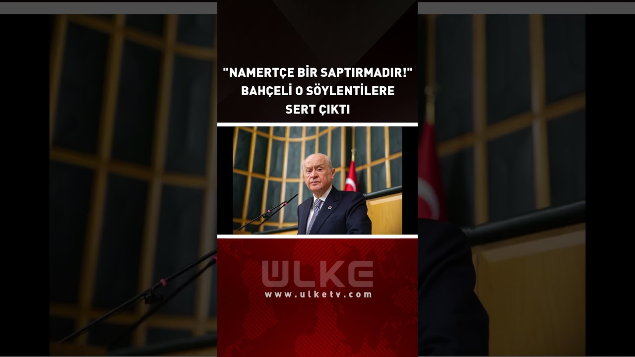 "Namertçe Bir Saptırmadır!" Bahçeli O Söylentilere Sert Çıktı #shorts