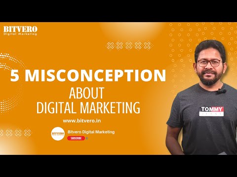 5 Misconceptions about Digital Marketing