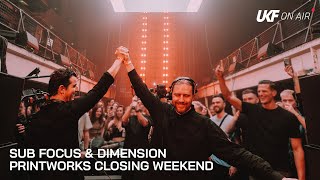 Sub Focus &amp; Dimension | Printworks Closing Weekend x UKF On Air