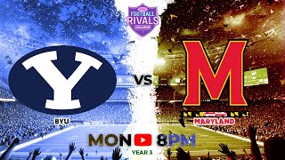 BYU VS MARYLAND WEEK 0 : FOOTBALL RIVALS COLLEGE LEAGUE YEAR 3
